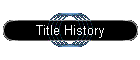 Title History